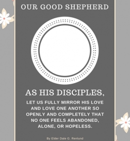 Week 4: Our Good Shepherd by Dale G. Renlund