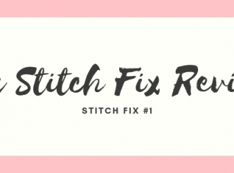 My Stitch Fix Review: #1