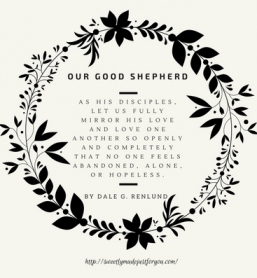 Week 4: Our Good Shepherd by Dale G. Renlund